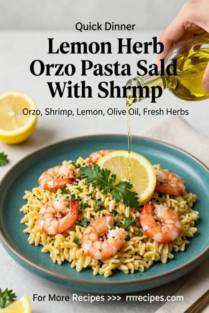 Pasta Salad Recipes: Lemon Herb Orzo Pasta Salad With Shrimp in 20 Minutes
