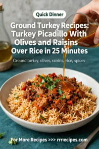 Ground Turkey Recipes: Turkey Picadillo With Olives and Raisins Over Rice in 25 Minutes