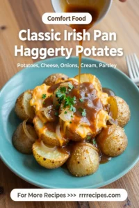 Classic Irish Pan Haggerty Potatoes