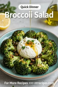 Broccoli Salad: Roasted Broccoli Salad With Crispy Capers and Burrata in 20 Minutes