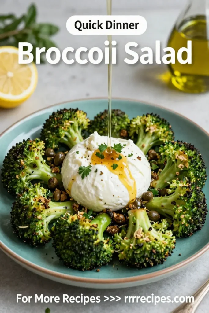Broccoli Salad: Roasted Broccoli Salad With Crispy Capers and Burrata in 20 Minutes
