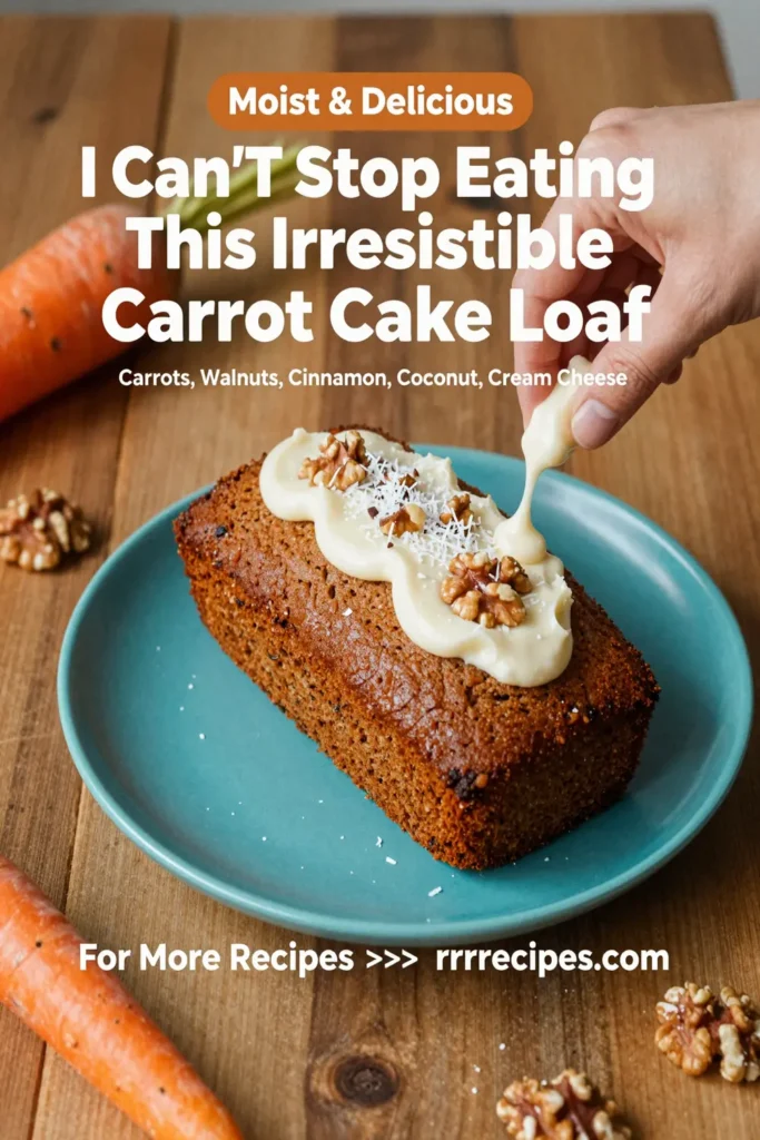 I Can'T Stop Eating This Irresistible Carrot Cake Loaf