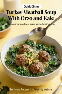 Ground Turkey Recipes: Turkey Meatball Soup With Orzo and Kale in 25 Minutes