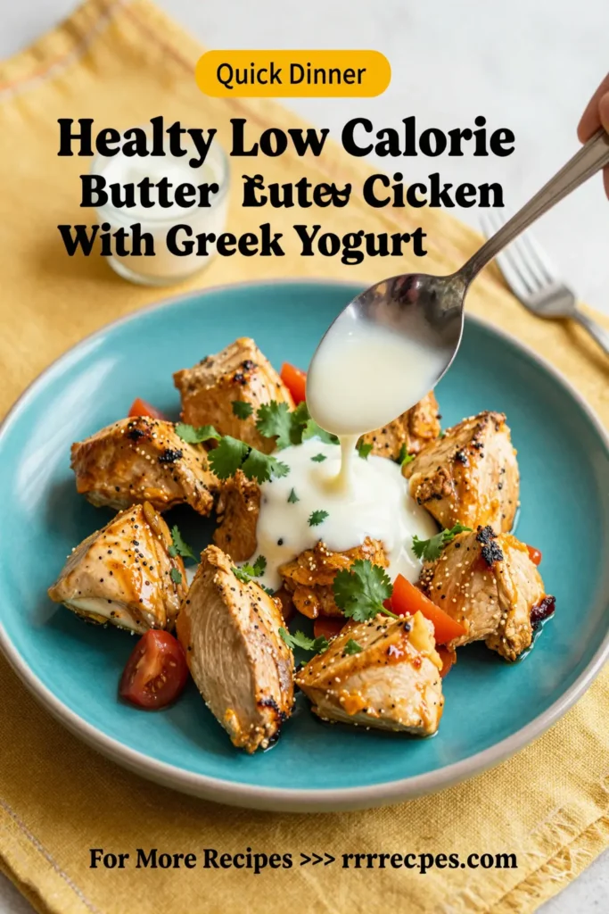 Healthy Low Calorie Butter Chicken With Greek Yogurt