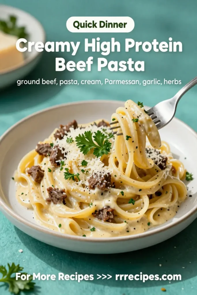 Creamy High Protein Beef Pasta