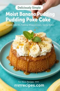 Moist Banana Pudding Poke Cake