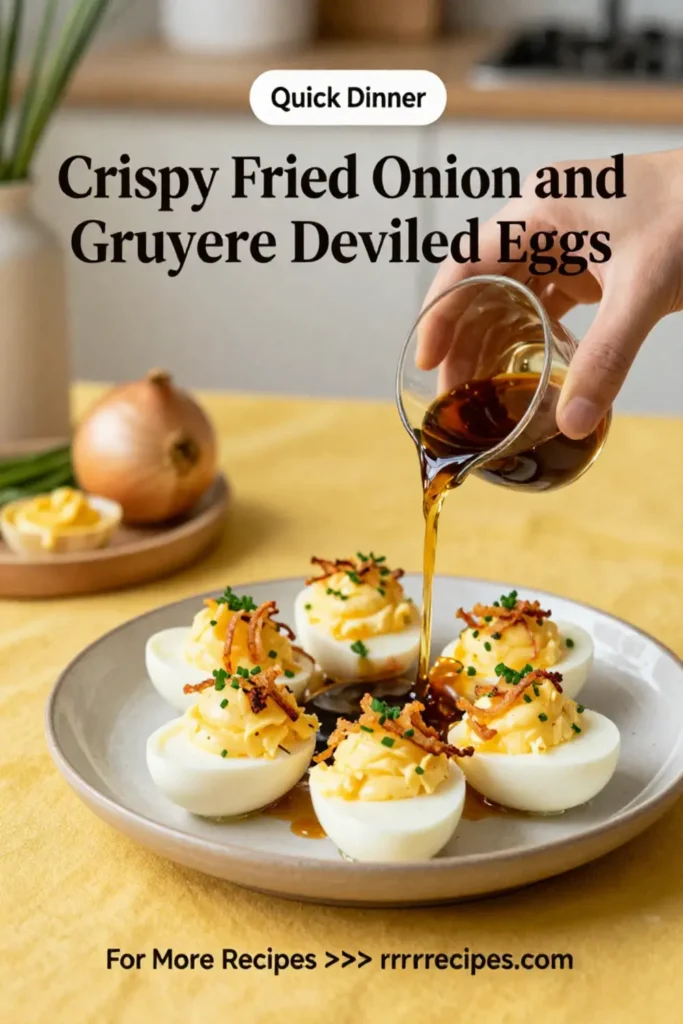 Deviled Eggs: Crispy Fried Onion and Gruyere Deviled Eggs in 20 Minutes
