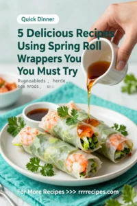 5 Delicious Recipes Using Spring Roll Wrappers You Must Try