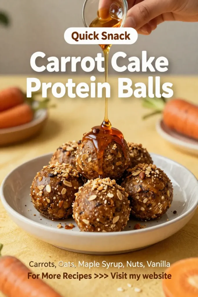 Carrot Cake: Carrot Cake Protein Balls With Oats and Maple Syrup in 10 Minutes