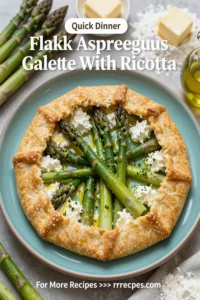 Flaky Asparagus Galette With Ricotta