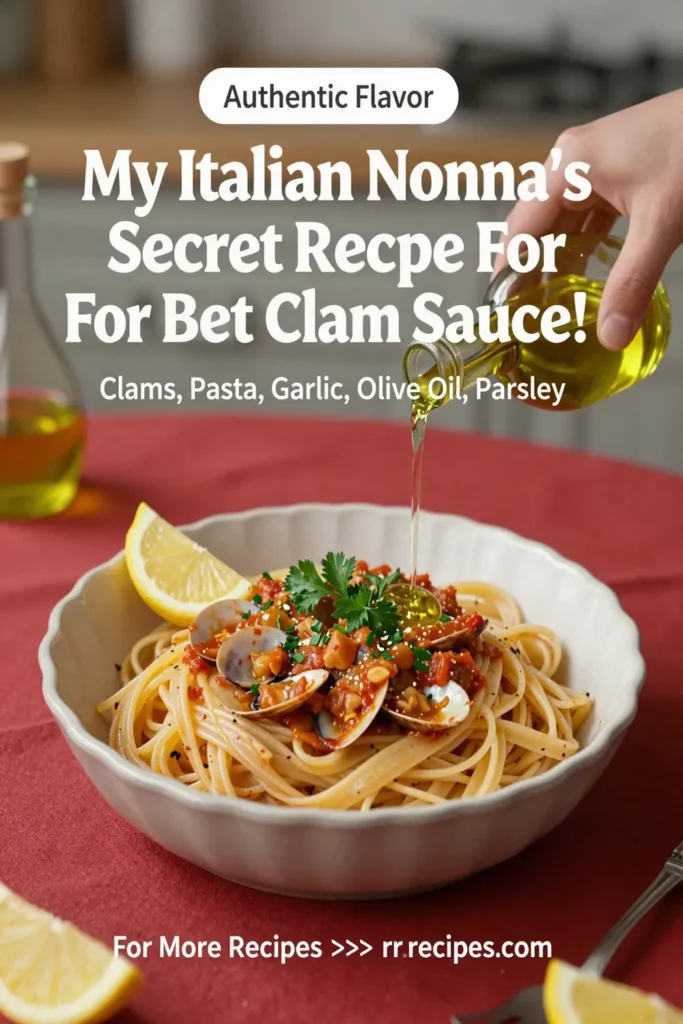My Italian Nonna'S Secret Recipe For Best Clam Sauce!