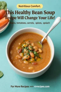 This Healthy Bean Soup Recipe Will Change Your Life!