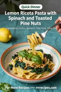 Lemon Ricotta Pasta with Spinach and Toasted Pine Nuts