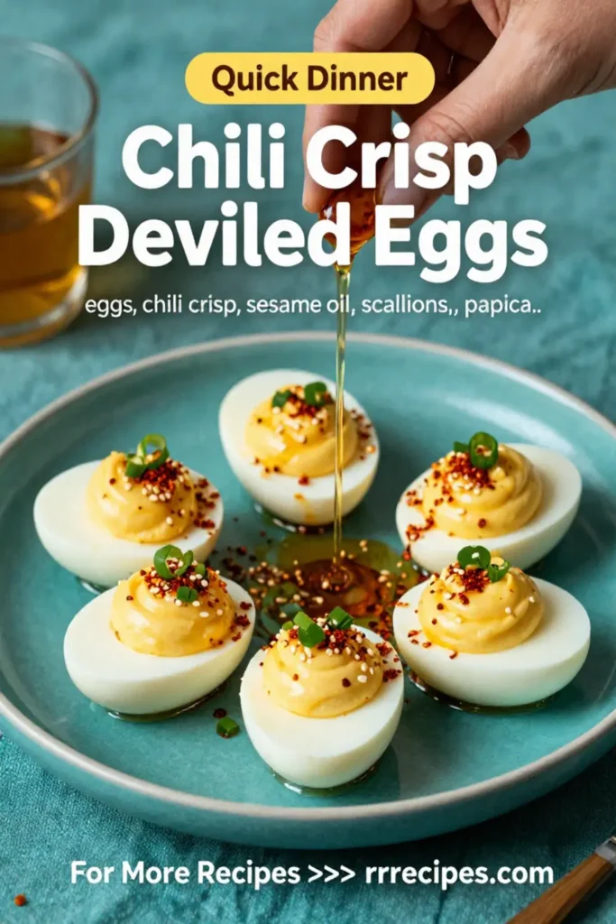 Deviled Eggs: Chili Crisp Deviled Eggs With Sesame Oil and Scallions in 20 Minutes