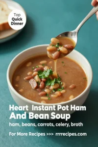 Hearty Instant Pot Ham And Bean Soup
