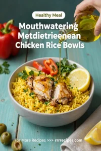 Mouthwatering Mediterranean Chicken Rice Bowls