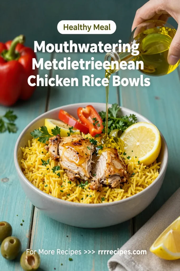 Mouthwatering Mediterranean Chicken Rice Bowls