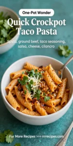 Quick Crockpot Taco Pasta