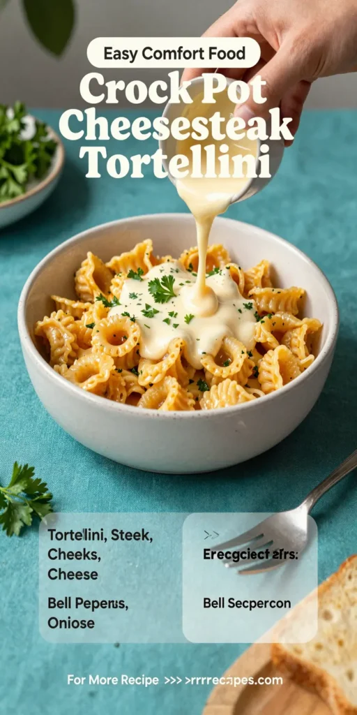 Crock Pot Cheesesteak Tortellini Recipe