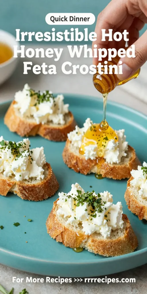 Irresistible Hot Honey Whipped Feta Crostini