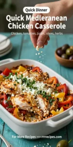 Quick Mediterranean Chicken Casserole