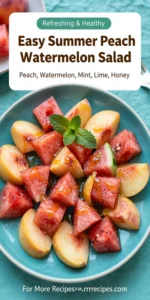 Easy Summer Peach Watermelon Salad
