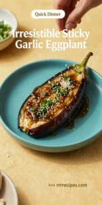 Irresistible Sticky Garlic Eggplant