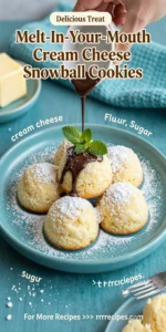 Melt-In-Your-Mouth Cream Cheese Snowball Cookies