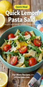 Quick Lemon Arugula Pasta Salad