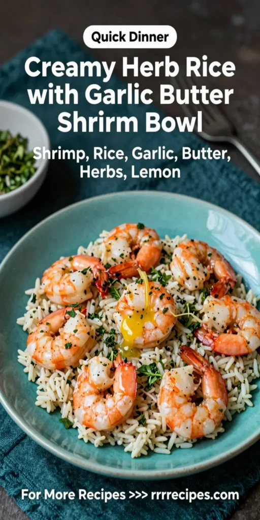 Creamy Herb Rice with Garlic Butter Shrimp Bowl