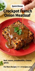 Crockpot French Onion Meatloaf