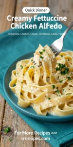 Creamy Fettuccine Chicken Alfredo