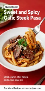 Sweet and Spicy Garlic Steak Pasta
