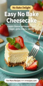 Easy No Bake Cheesecake