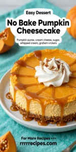 No Bake Pumpkin Cheesecake