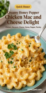 Creamy Honey Pepper Chicken Mac and Cheese Delight