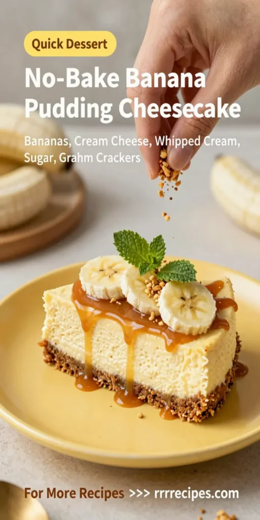 No-Bake Banana Pudding Cheesecake