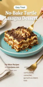 No-Bake Turtle Lasagna Dessert