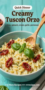Creamy Tuscan Orzo