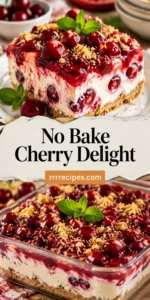 No Bake Cherry Delight Dessert for Summer