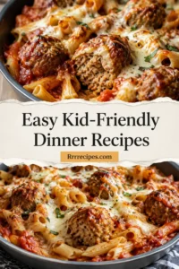 Easy Kid-Friendly Dinner Recipes